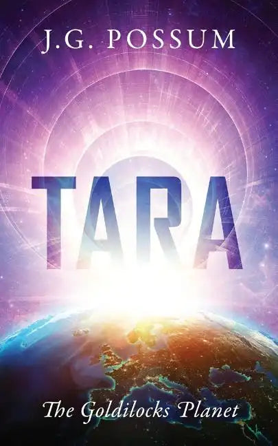 Tara: The Goldilocks Planet - Paperback