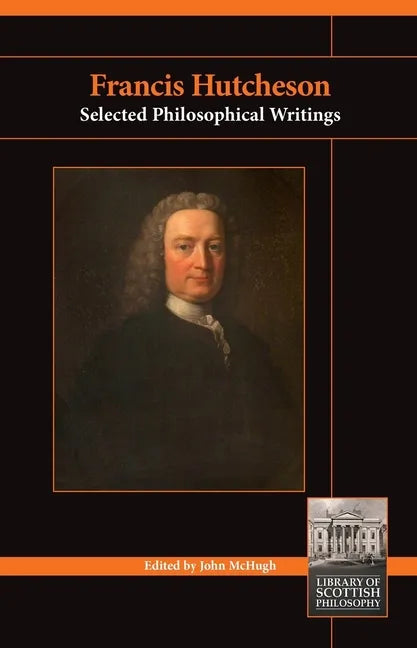 Francis Hutcheson: Selected Philosophical Writings - Paperback