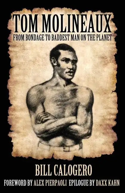 Tom Molineaux: From bondage to baddest man on the planet - Paperback