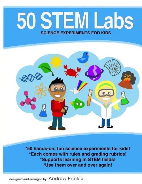 50 Stem Labs - Science Experiments for Kids - Paperback