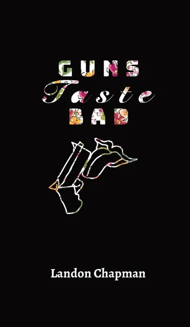 Guns Taste Bad - Hardcover
