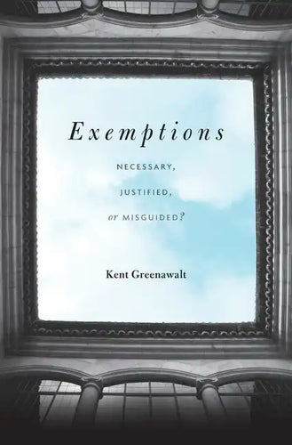 Exemptions: Necessary, Justified, or Misguided? - Hardcover