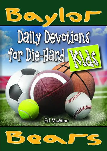 Daily Devotions for Die-Hard Kids Baylor Bears - Paperback