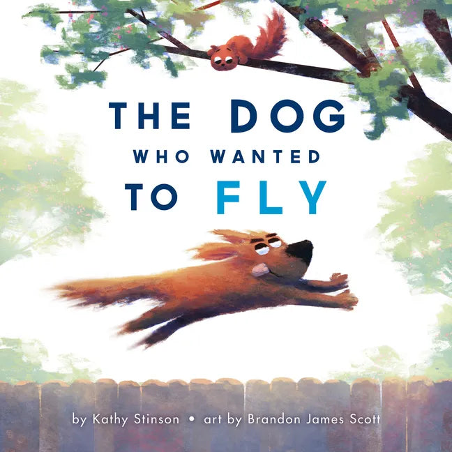 The Dog Who Wanted to Fly - Hardcover