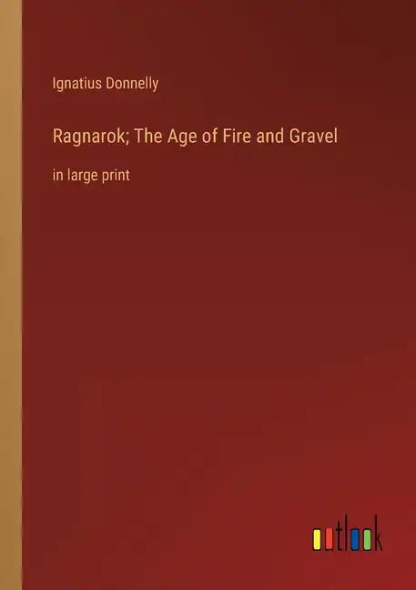Ragnarok; The Age of Fire and Gravel: in large print - Paperback