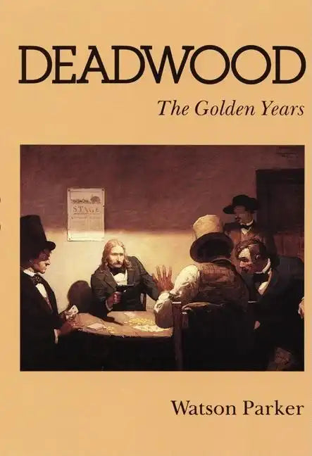 Deadwood: The Golden Years - Paperback