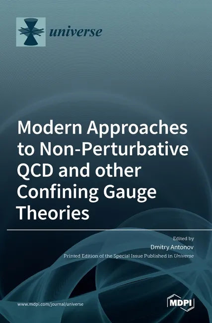 Modern Approaches to Non-Perturbative QCD and other Confining Gauge Theories - Hardcover
