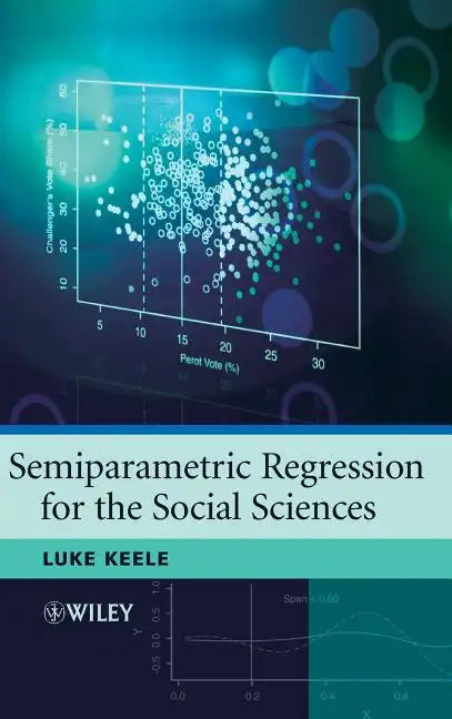 Semiparametric Regression for the Social Sciences - Hardcover