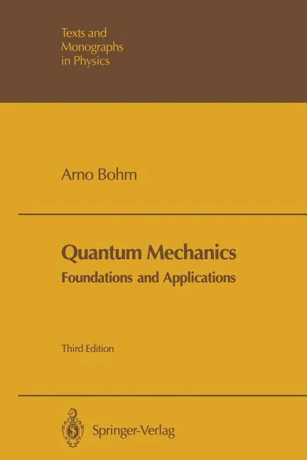 Quantum Mechanics: Foundations and Applications - Paperback