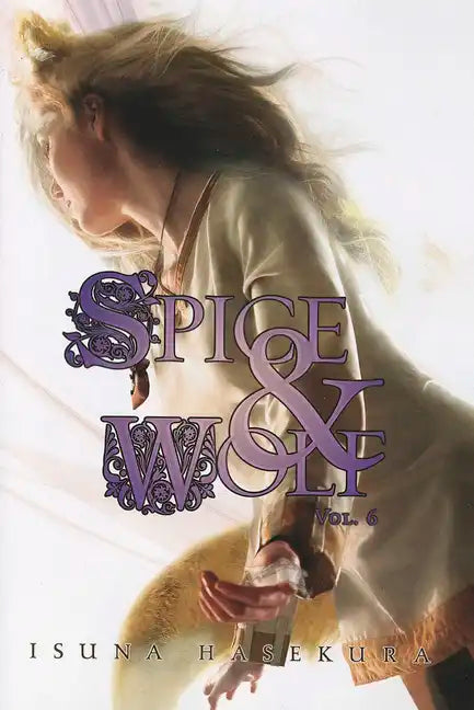 Spice and Wolf, Vol. 6 (Light Novel) - Paperback