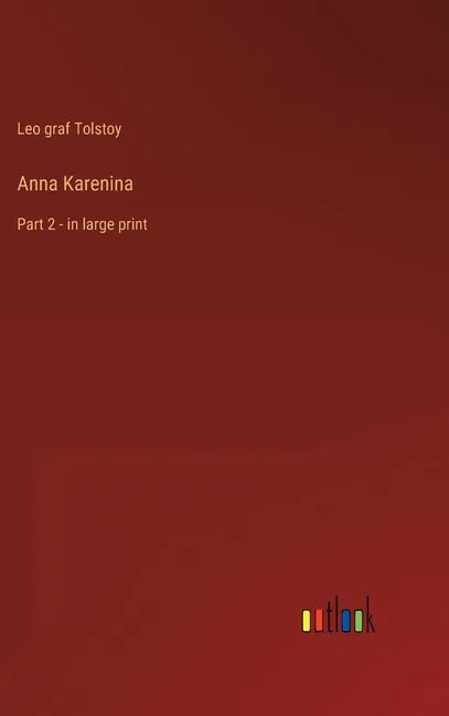 Anna Karenina: Part 2 - in large print - Hardcover