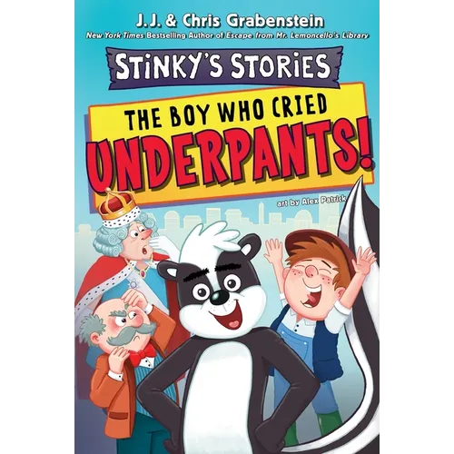 Stinky's Stories #1: The Boy Who Cried Underpants! - Paperback