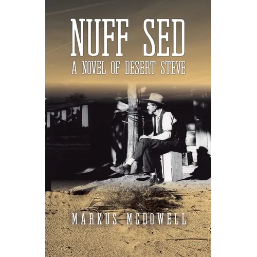 Nuff Sed: A Novel of Desert Steve - Paperback