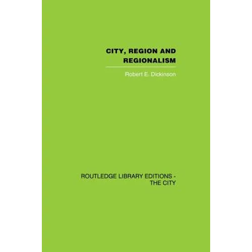 City, Region and Regionalism: A geographical contribution to human ecology - Paperback