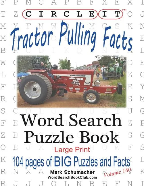 Circle It, Tractor Pulling Facts, Large Print, Word Search, Puzzle Book - Paperback