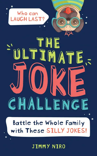 The Ultimate Joke Challenge: Battle the Whole Family During Game Night with These Silly Jokes for Kids! - Paperback