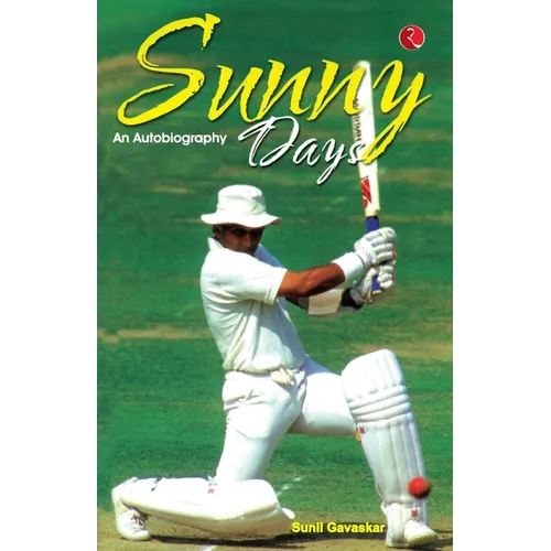 Sunny Days: Sunil Gavaskar's Own Story - Paperback