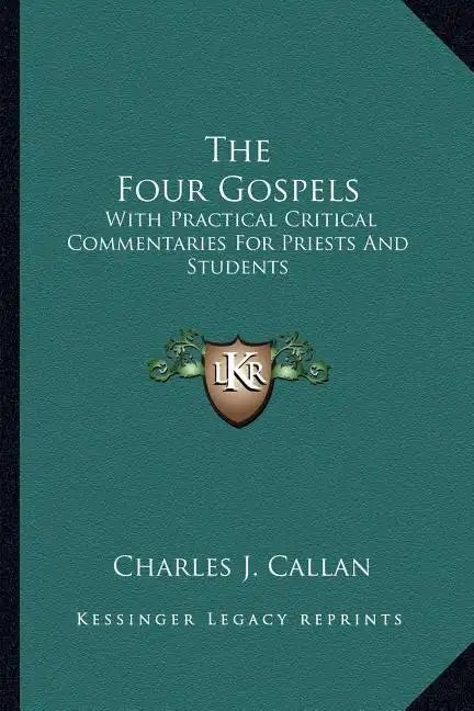 The Four Gospels: With Practical Critical Commentaries for Priests and Students - Paperback