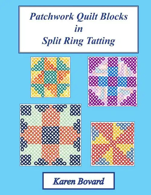 Patchwork Quilt Blocks in Split Ring Tatting - Paperback