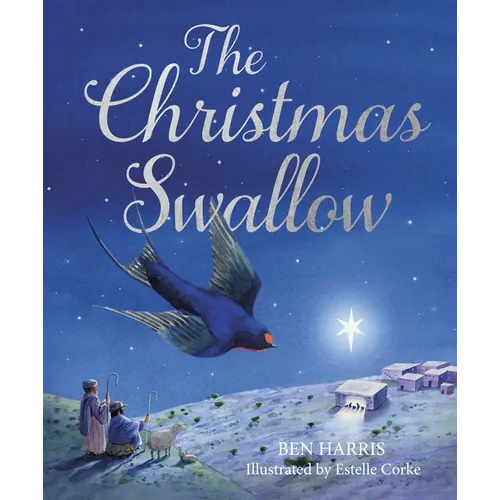 The Christmas Swallow - Hardcover