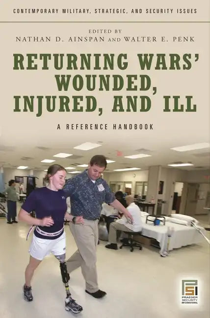 Returning Wars' Wounded, Injured, and Ill: A Reference Handbook - Hardcover