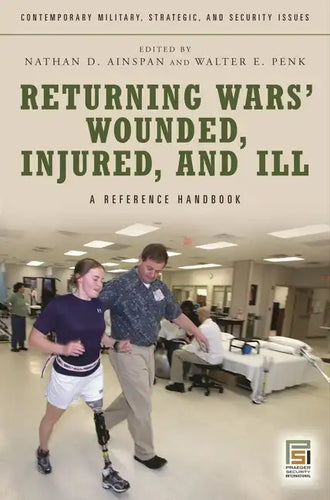 Returning Wars' Wounded, Injured, and Ill: A Reference Handbook - Hardcover