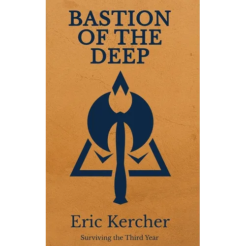 Bastion of the Deep: Surviving the Third Year - Paperback