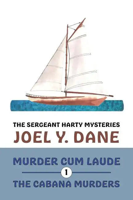 The Sergeant Harty Mysteries, Volume 1: Murder Cum Laude / The Cabana Murders - Paperback