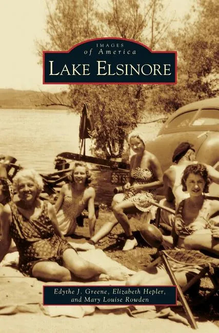 Lake Elsinore - Hardcover