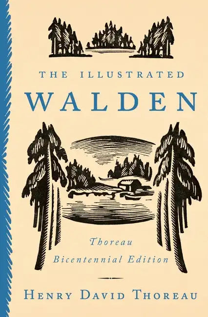 The Illustrated Walden: Thoreau Bicentennial Edition - Hardcover
