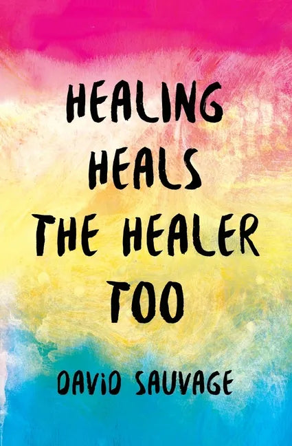 Healing Heals the Healer Too - Paperback