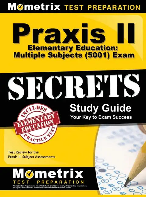 Praxis II Elementary Education: Multiple Subjects (5001) Exam Secrets: Praxis II Test Review for the Praxis II: Subject Assessments - Hardcover