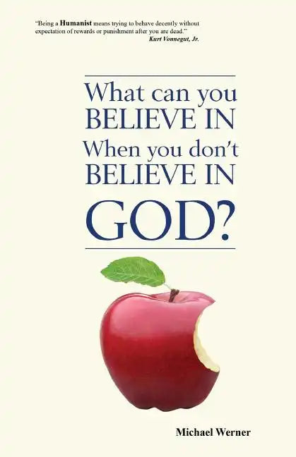 What Can You Believe If You Don't Believe in God? - Paperback