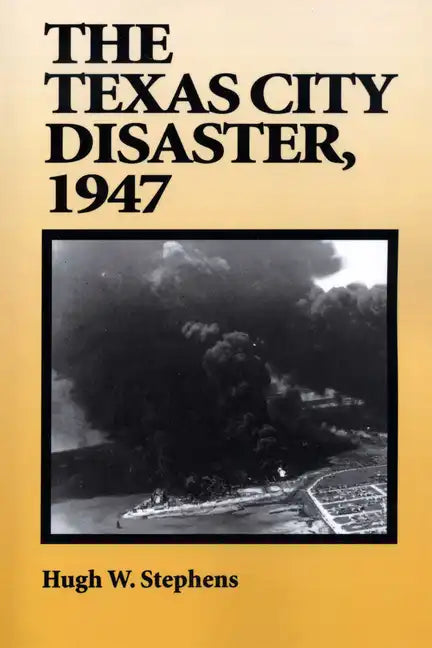 The Texas City Disaster, 1947 - Paperback