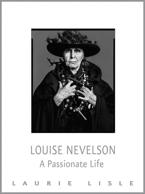 Louise Nevelson: A Passionate Life - Paperback