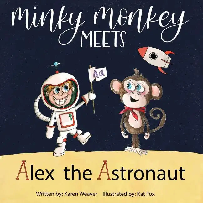 Minky Monkey Meets Alex the Astronaut - Paperback
