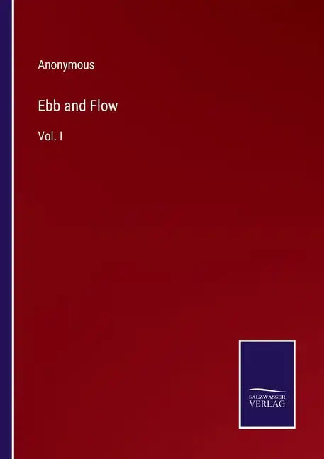 Ebb and Flow: Vol. I - Paperback
