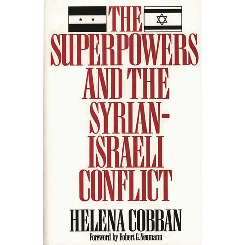 The Superpowers and the Syrian-Israeli Conflict - Paperback