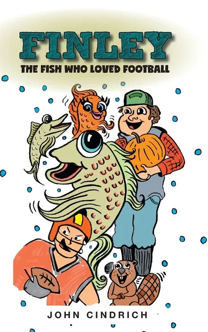 Finley the Fish Who Loved Football - Hardcover