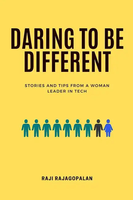 Daring to be Different: Stories and Tips from a Woman Leader in Tech - Paperback