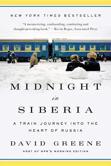 Midnight in Siberia: A Train Journey Into the Heart of Russia - Paperback