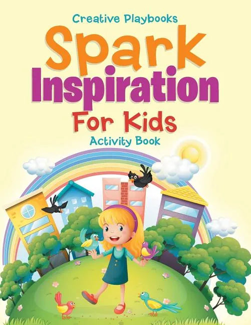 Spark Inspiration for Kids Activity Book - Paperback