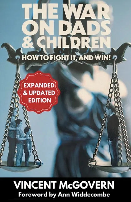 The War on Dads and Children: how to fight it, and win - Paperback