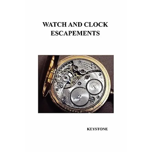 Watch and Clock Escapements - Paperback