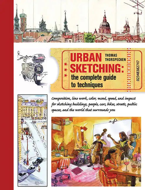 Urban Sketching: The Complete Guide to Techniques - Paperback
