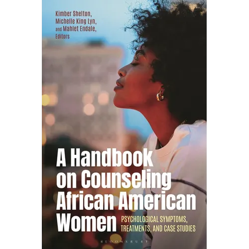 A Handbook on Counseling African American Women: Psychological Symptoms, Treatments, and Case Studies - Paperback