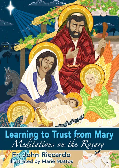 Learning to Trust from Mary: Meditations on the Rosary - Paperback