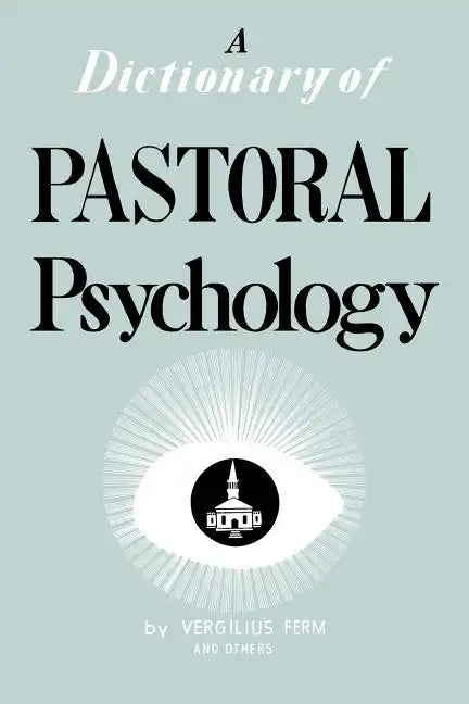 Dictionary of Pastoral Psychology - Paperback