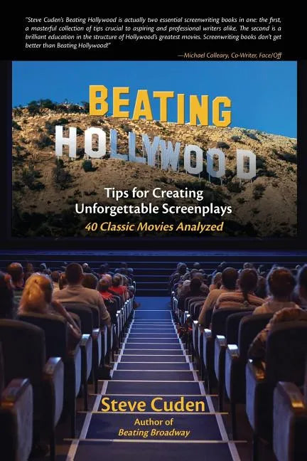 Beating Hollywood: Tips for Creating Unforgettable Screenplays - Paperback