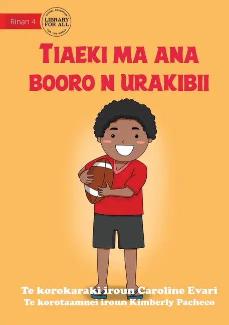 Jack and his Rugby Ball - Tiaeki ma ana booro n urakibii (Te Kiribati) - Paperback